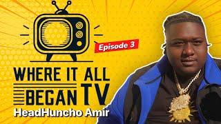 Where it All Began HeadHuncho Amir S01E03