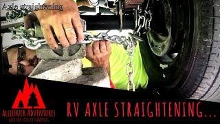 RV Trailer Axle Straightning and Alignment