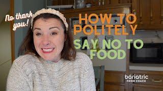 How to Politely Say No to Food after Bariatric Surgery