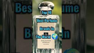 Top 10 best perfume brands in the world  #perfume #world #shortvideo