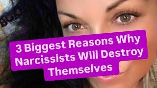 3 Biggest Reasons Narcissists Will Destroy Themselves | #narcissist