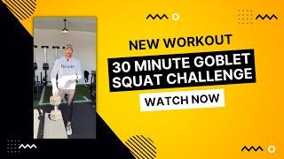 30 Minute Goblet Squat Challenge