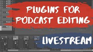 Plugins for Podcast Editing in Reaper | 10.21.2021