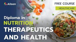 Diploma in Nutrition, Therapeutics and Health- Free Online Course with Certificate