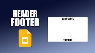 How to add header and footer in google slides