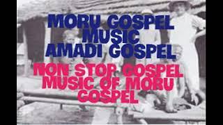 Moru Non Stop Gospel Music of South Sudan 2021