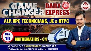 GAME CHANGER DAILY EXPRESS | DAY-10 | SUCCESS JOURNEY TO RRB ALP, TECHNICIAN, JE, NTPC | MATHEMATICS