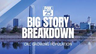 Big Story Breakdown: Oklahoma City's Growing Population