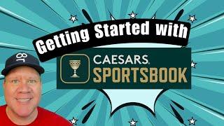 Getting Started with Caesars Sportsbook