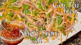 Cách Làm Nước Sốt Để Trọn Gỏi - Món Ăn Chơi Gỏi Tai Heo Heo Chua Ngọt Rất Là Ngon - Pig Ears Salad