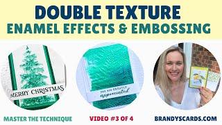 Double Texture - Enamel Effects & Embossing - A step by step guide | Video 3 of 4