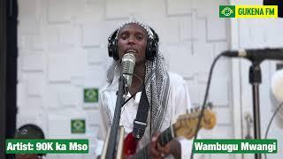 Mugithi LIVE na 90K ka Mso #GukenaFM// #WambuguMwangi// #NyihiaHwai 8pm to 12 Mid Night