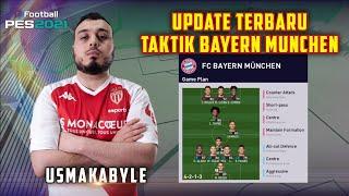 UPDATE TERBARU TAKTIK FC BAYERN MUNCHEN ALA USMAKABYLE PES 2021