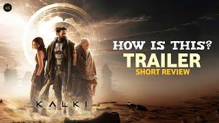 How is this? Kalki 2898AD Trailer? | Short Review | #kalki2898ad | Prabhas's Next Release!