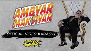 Ndarboy Genk - Ambyar Mak Pyar  (Official Video Karaoke)