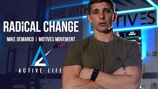 Radical Change | Mike DeMarco | Active Life Pro Path Gym Owner