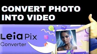 Transform Images into Free AI-Powered Video Animations: LeiaPix Tutorial