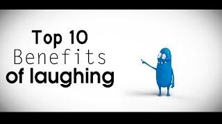 Top 10 Benefits of Laughing