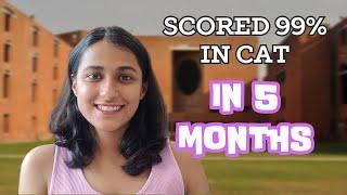 How I Scored 99% in CAT in 5 Months | Honest CAT Strategy | Are You Late for CAT?