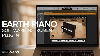 Roland EARTH Piano Software Instrument Overview