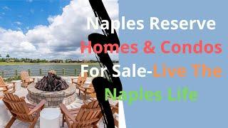 Naples Reserve Homes & Condos For Sale In Naples Florida