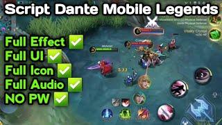 Script Dante/Alucard Old Full Effect, UI Icon & Audio - [NO BUG/NO PWD] - Mobile Legends