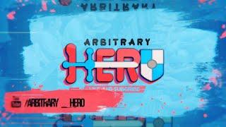 Arbitrary Hero Channel Trailer 2019! - 100 Subscribers!