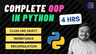 Complete OOP in Python in 1 Video | End to End OOP in Python in 4 hours