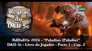 RD&D5e 024: Paladino (Paladin) Classe | Livro do Jogador P1C3