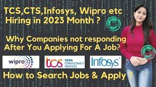 Infosys, TCS, CTS, Wipro will hire in 2023 month ? | Companies not responding back ?