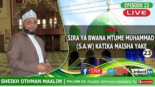 #LIVE SIRA YA BWANA MTUME MUHAMMAD EP 23  #SOMATV #SIRA