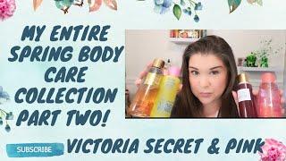 Spring Body Care Collection Part 2: My Victoria's Secret & PINK Fragrance Faves!