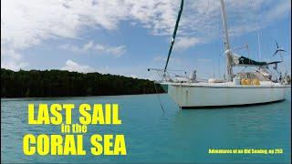 LAST SAIL in the CORAL SEA