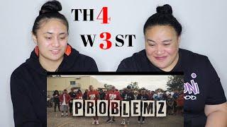 TH4 W3ST - Problemz (Official Music Video) | REACTION WYF MOMMAB