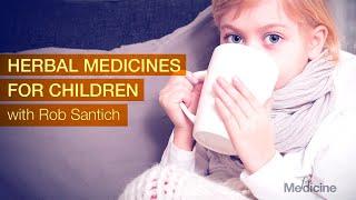 Herbal Medicine for Children with Rob Santich