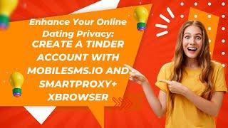  Create a Tinder Account without Your Own Phone Number | Easy & Secure Signup Method