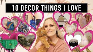 10 Decor & Design Things I Love
