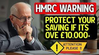 HMRC's Shocking New Rule Puts Your £10,000+ Savings at Risk!