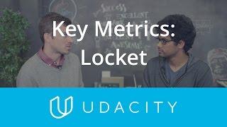 Locket and Key Metrics | Key Business Metrics | Product Design | Udacity