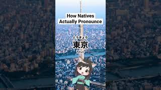 How Natives ACTUALLY Pronounce “Tokyo” And Other Major City Names In  Japan