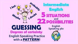 GUESSING probabilities with degrees of certainty  INTERMEDIATE PATTERN ENGLISH  English Speaking 360