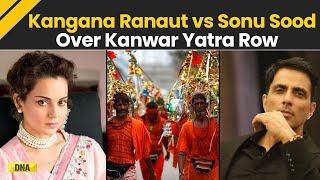 Kanwar Yatra Controversy: Kangana Ranaut vs Sonu Sood Over CM Yogi's Order On Kanwar Yatra