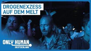 "Ohne geht nicht" | 3 Tage Party auf dem Melt | Only Human Deutschland