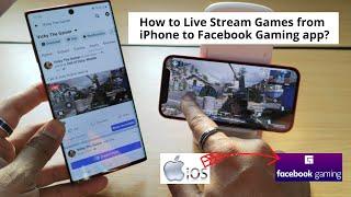 How to Live Stream Call of Duty Mobile from iPhone to Facebook Gaming app?