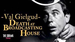 Death at Broadcasting House - Val Gielgud | DRAMA TIME with BBC