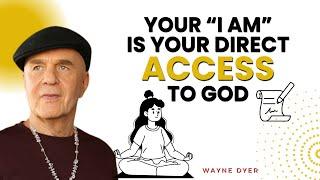 Don't Put Anything After I Am That Is Not In Harmony With God | Wayne Dyer