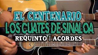 Tutorial | El centenario | Los cuates de Sinaloa | Requinto | Acordes | TABS