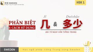 PHÂN BIỆT CÁCH DÙNG 几(Jǐ) và 多少(Duōshǎo) | Đại từ nghi vấn trong tiếng Trung| Ngữ pháp HSK Hán ngữ 1