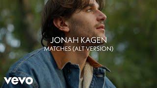 Jonah Kagen - Matches (alt version) (Lyric Video)