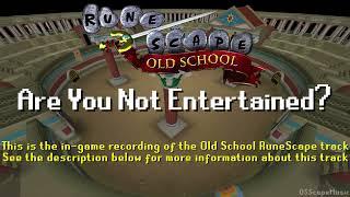 Old School RuneScape Soundtrack: Are You Not Entertained?